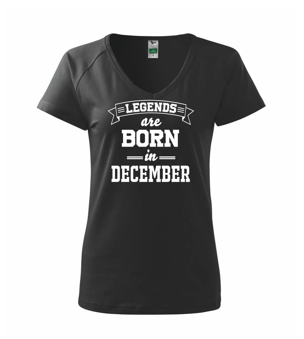 Legends are born in December - Tričko dámské Dream