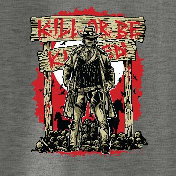 Kill Or Be Killed western