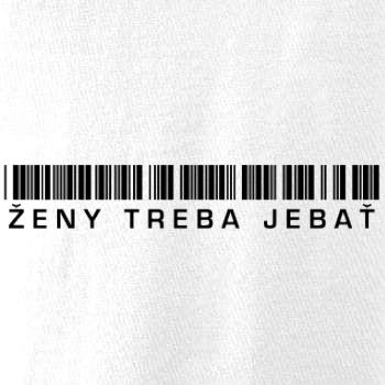 Ženy treba jebať
