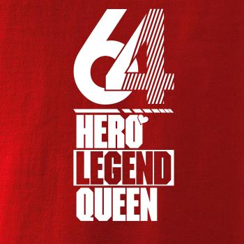 Hero, Legend, King x Queen 1964