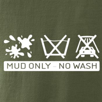 Mud Only - No wash