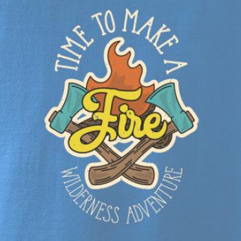 Time to make a Fire