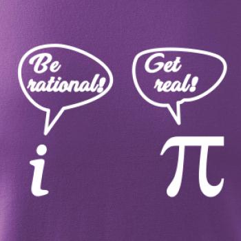 Be rational! Get real!