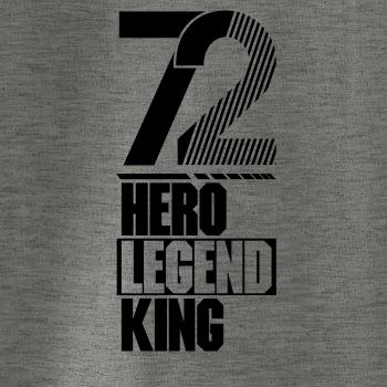 Hero, Legend, King x Queen 1972