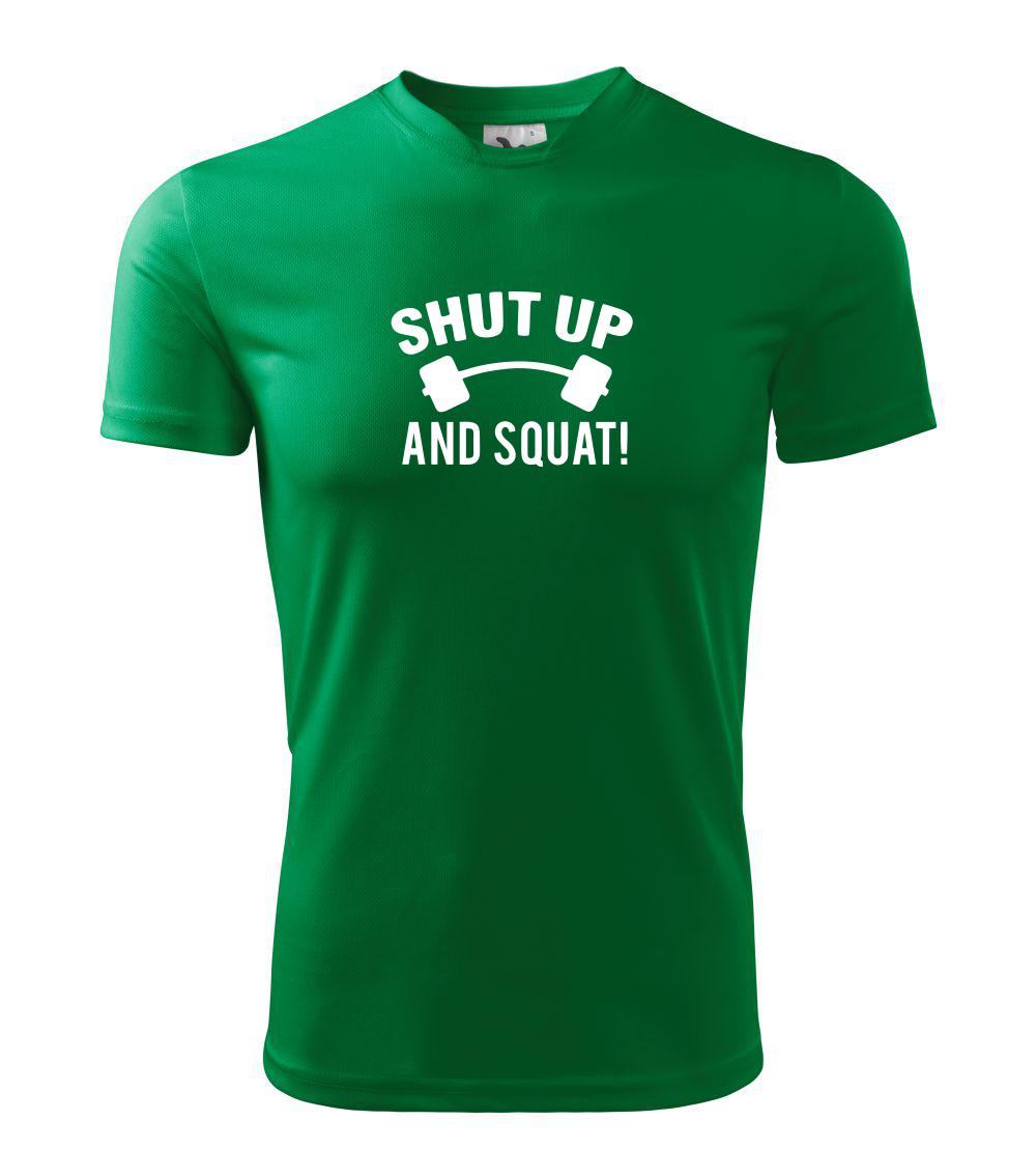 Shut up and squat