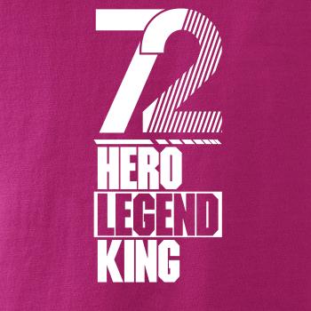 Hero, Legend, King x Queen 1972