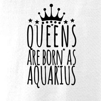 Queens are born as Aquarius - Vodnář
