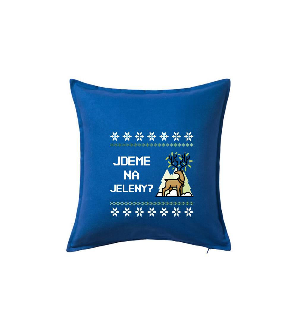 Jdeme na jeleny - Polštář 50x50