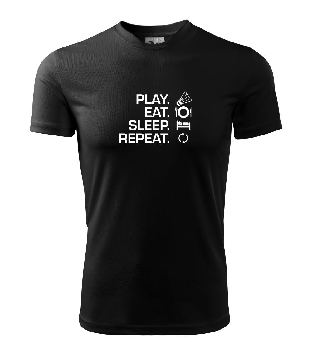 Play Eat Sleep Repeat badminton - Dětské triko Fantasy sportovní (dresovina)