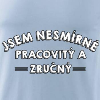 Jsem nesmírně pracovitý a zručný