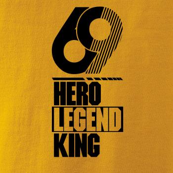 Hero, Legend, King x Queen 1969