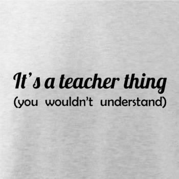 Teacher thing