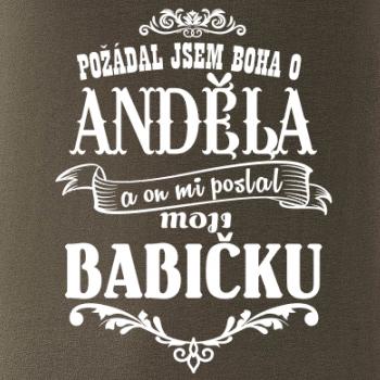 Požádal - a jsem boha o anděla a on mi poslal moji babičku
