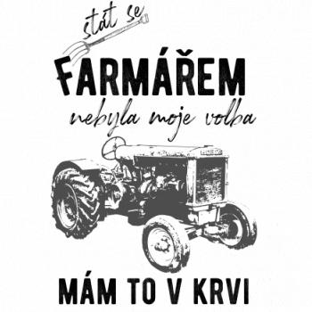 Stát se farmářem nebyla moje volba