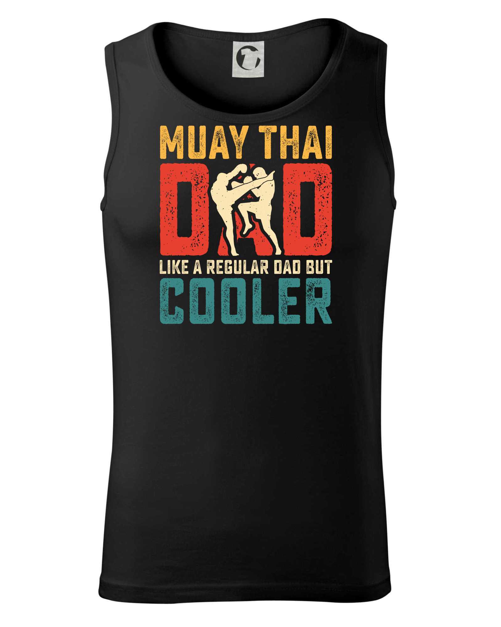 Muay thai dad like a regular dad but cooler - Tílko pánské Core