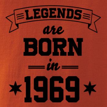 Legends are born in 1969 Legends are born in 1969