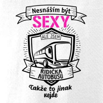 Nesnáším být sexy - Řidič autobusu, řidička autobusu Nesnáším být sexy - Řidič autobusu, řidička autobusu