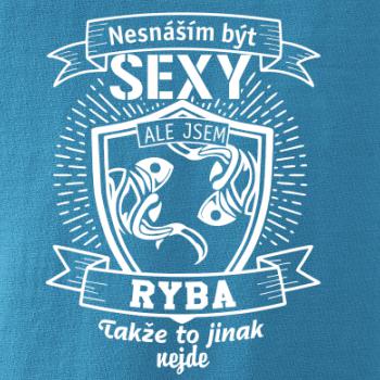 Nesnáším být sexy - Ryba
