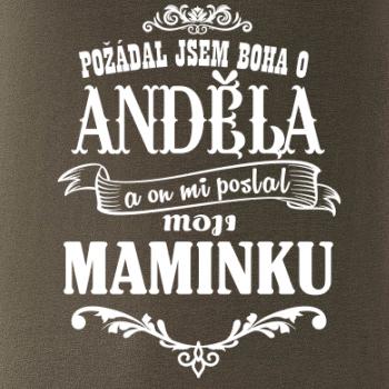 Požádal - a jsem boha o anděla a on mi poslal moji maminku