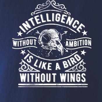 Inteligence Without Ambition is Like a bird Without Wings