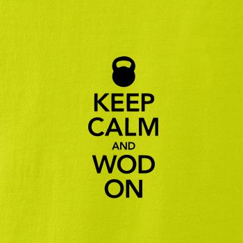 Keep calm and wod on
