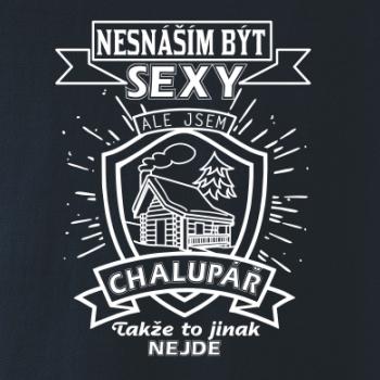 Nesnáším být sexy - chalupář