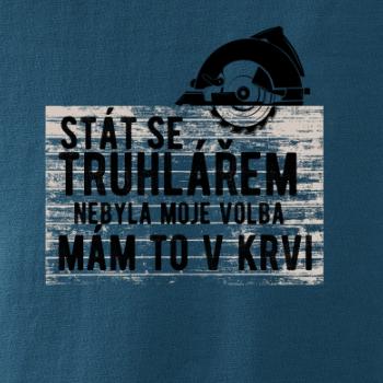 Stát se truhlářem nebyla moje volba Stát se truhlářem nebyla moje volba
