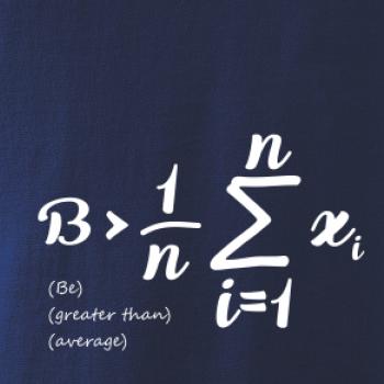 Be greater than average