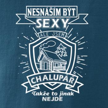 Nesnáším být sexy - chalupář Nesnáším být sexy - chalupář