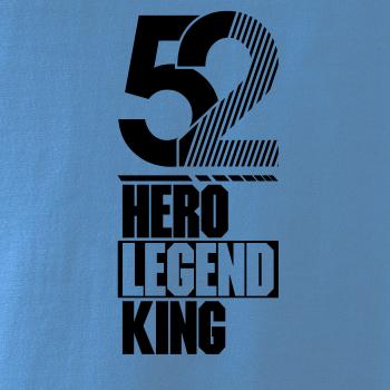 Hero, Legend, King x Queen 1952