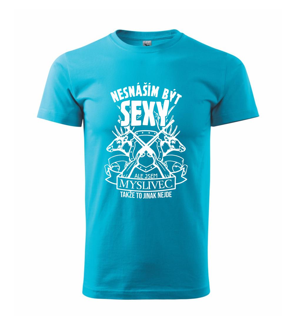 Nesnáším být sexy - myslivec Nesnáším být sexy - myslivec