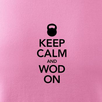 Keep calm and wod on