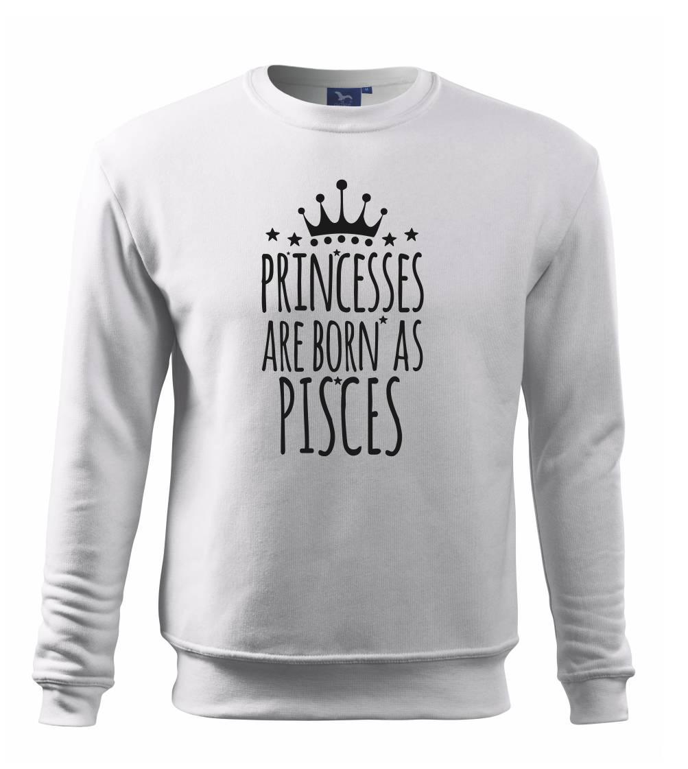 Princesses are born as Pisces - Ryby - Mikina Essential dětská
