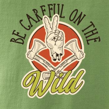 Be Careful on the Wild
