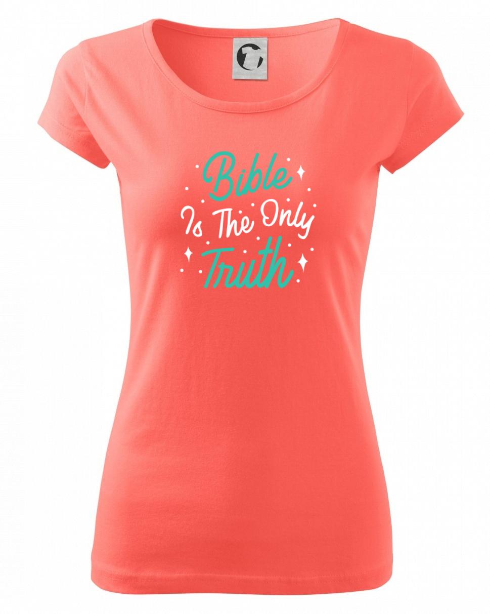 Bible is the only truth