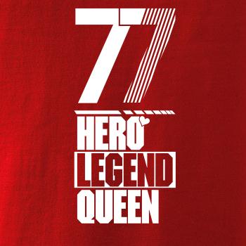 Hero, Legend, King x Queen 1977