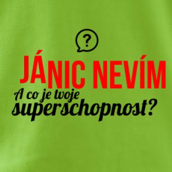 Já nic nevím - tvoje superschopnost? rovný nápis