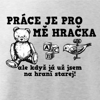 Práce je pro mě hračka