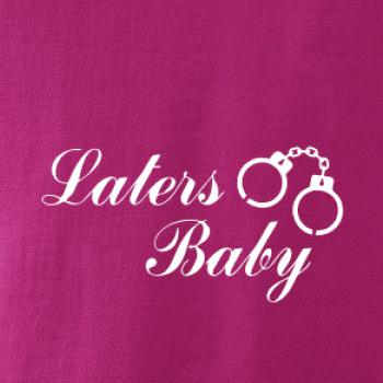 Laters baby pouta
