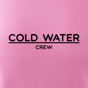 Cold water crew
