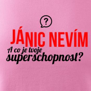 Já nic nevím - tvoje superschopnost? rovný nápis