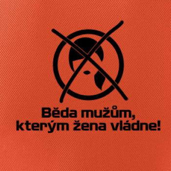 Běda mužům, kterým žena vládne