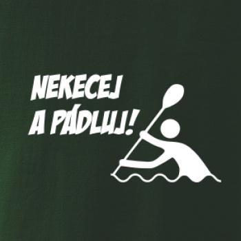 Nekecej a pádluj Nekecej a pádluj