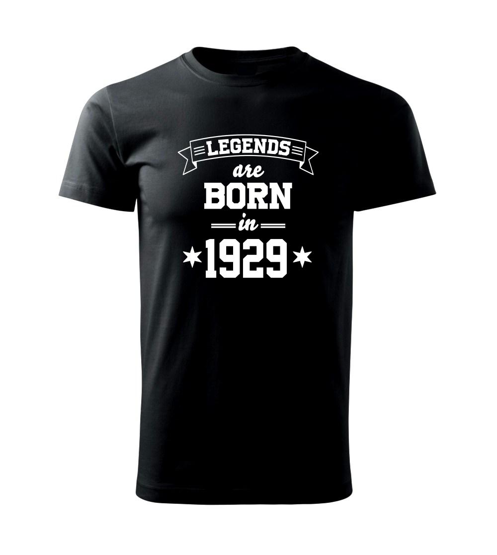 Legends are born in 1929 Legends are born in 1929