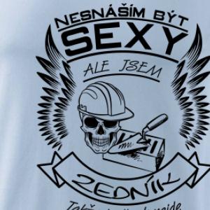 Nesnáším být sexy - zedník