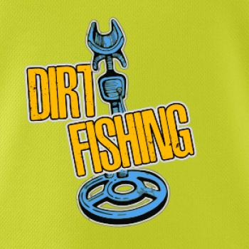 Dirt fishing