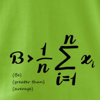 Be greater than average