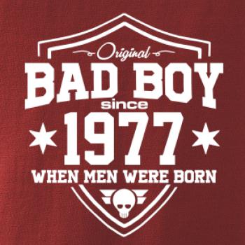 Bad boy since 1977