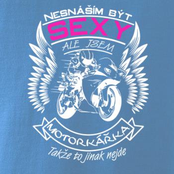 Nesnáším být sexy - motorkář, motorkářka (motorka) Nesnáším být sexy - motorkář, motorkářka (motorka)