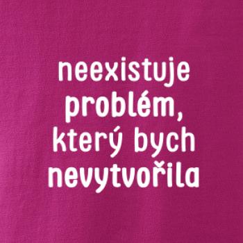 Neexistuje problém, který bych nevytvořil ON a ONA